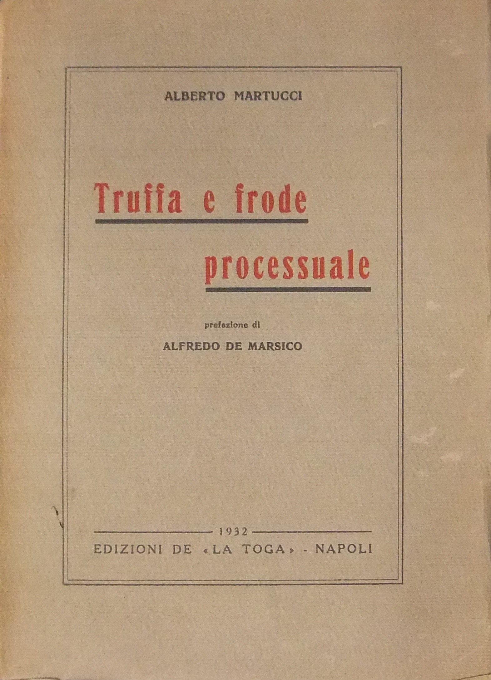 Truffa e frode processuale. 