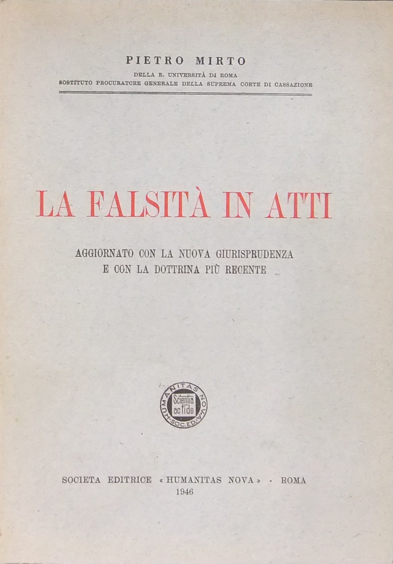 La falsità in atti.