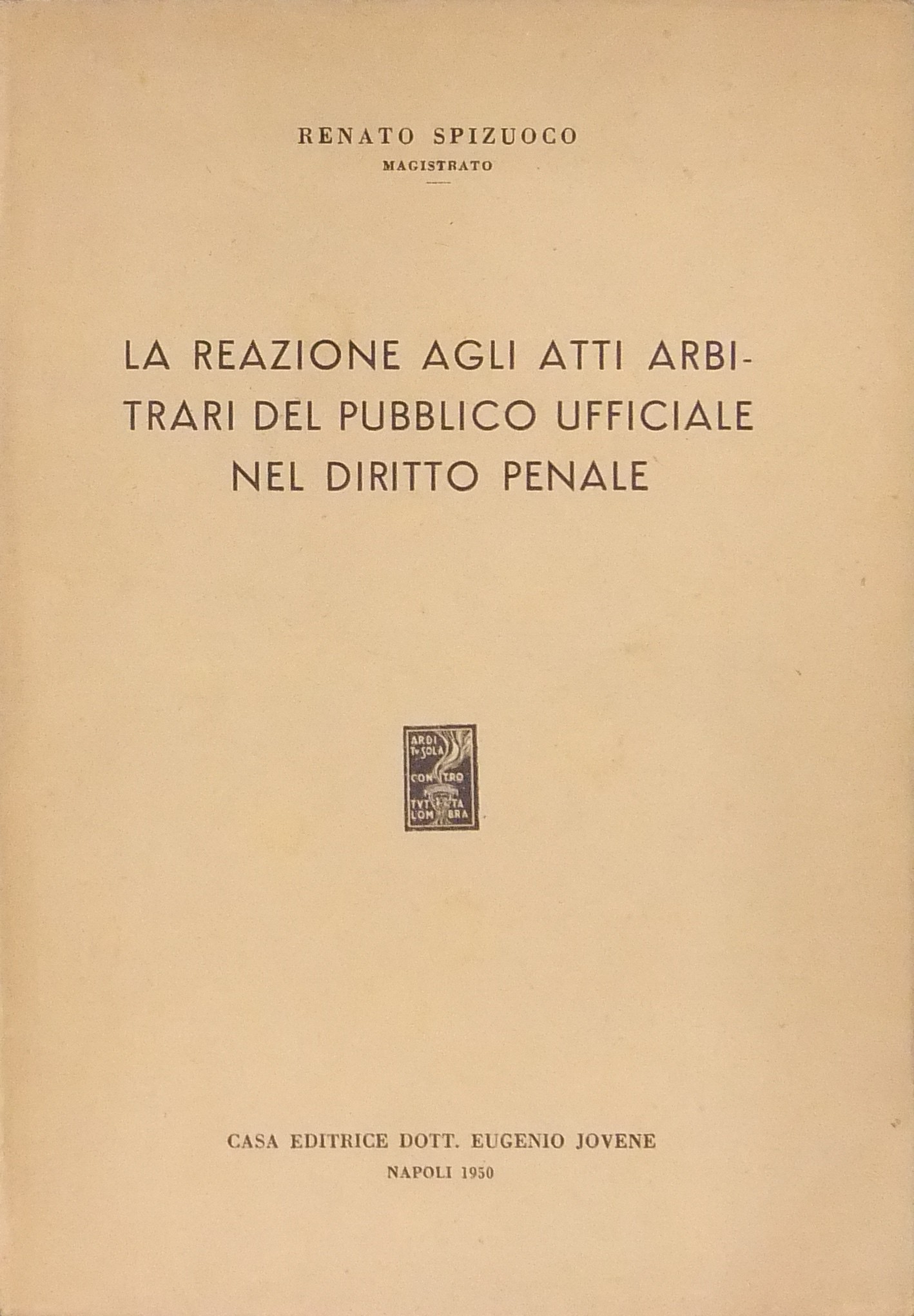 La reazione agli atti arbitrari del Pubblico Ufficiale
