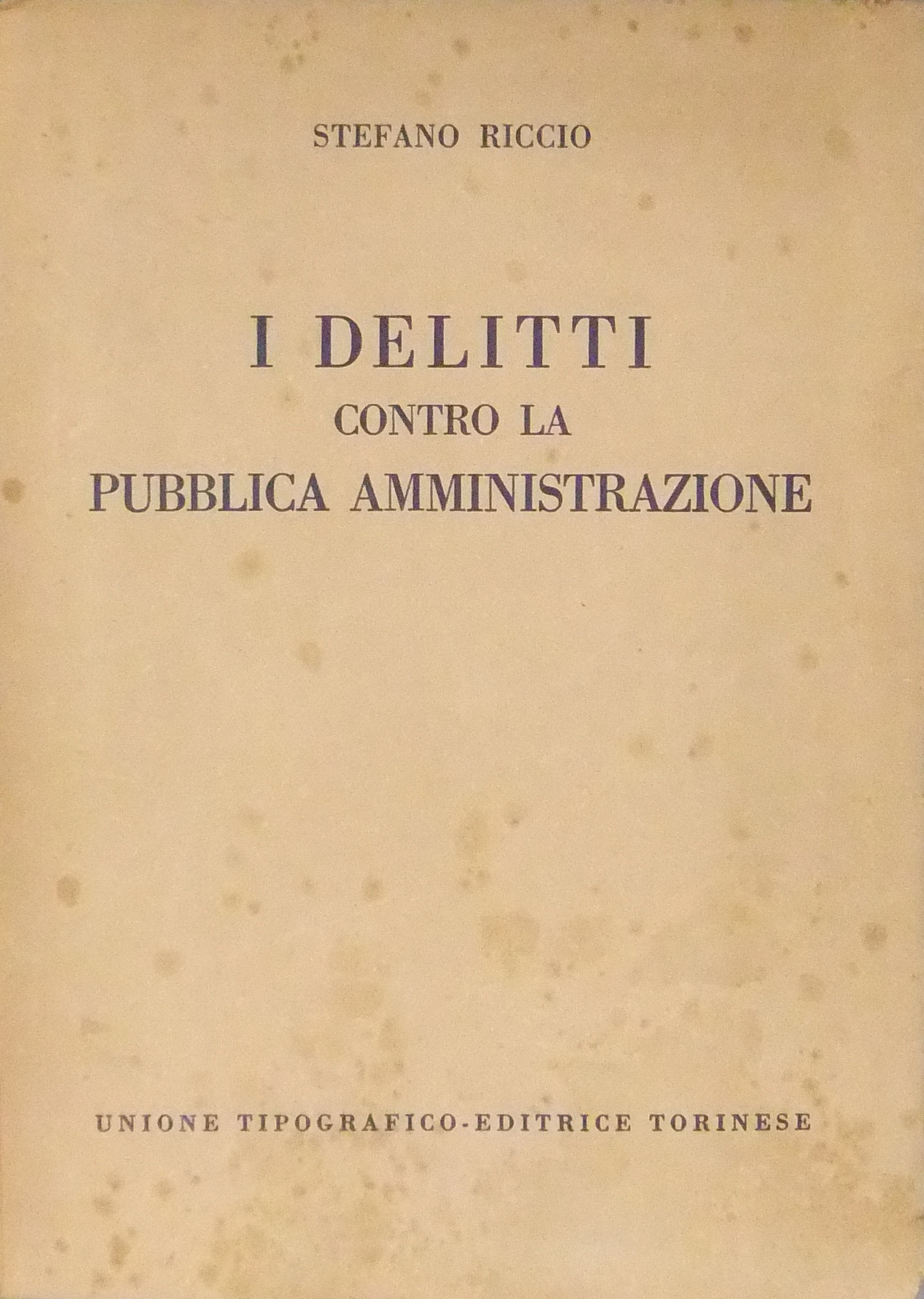 I delitti contro la pubblica amministrazione