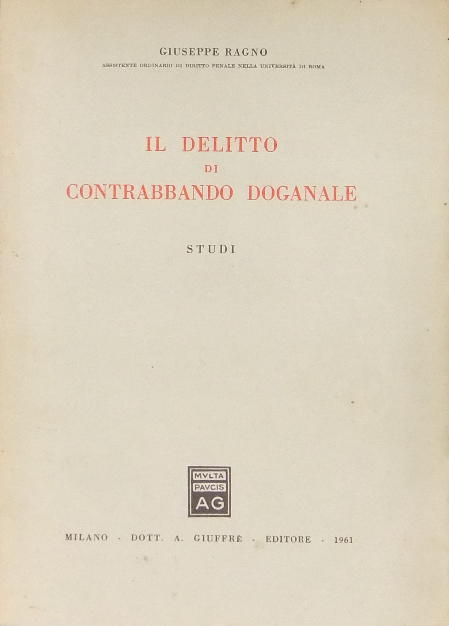 Il delitto di contrabbando doganale. Studi