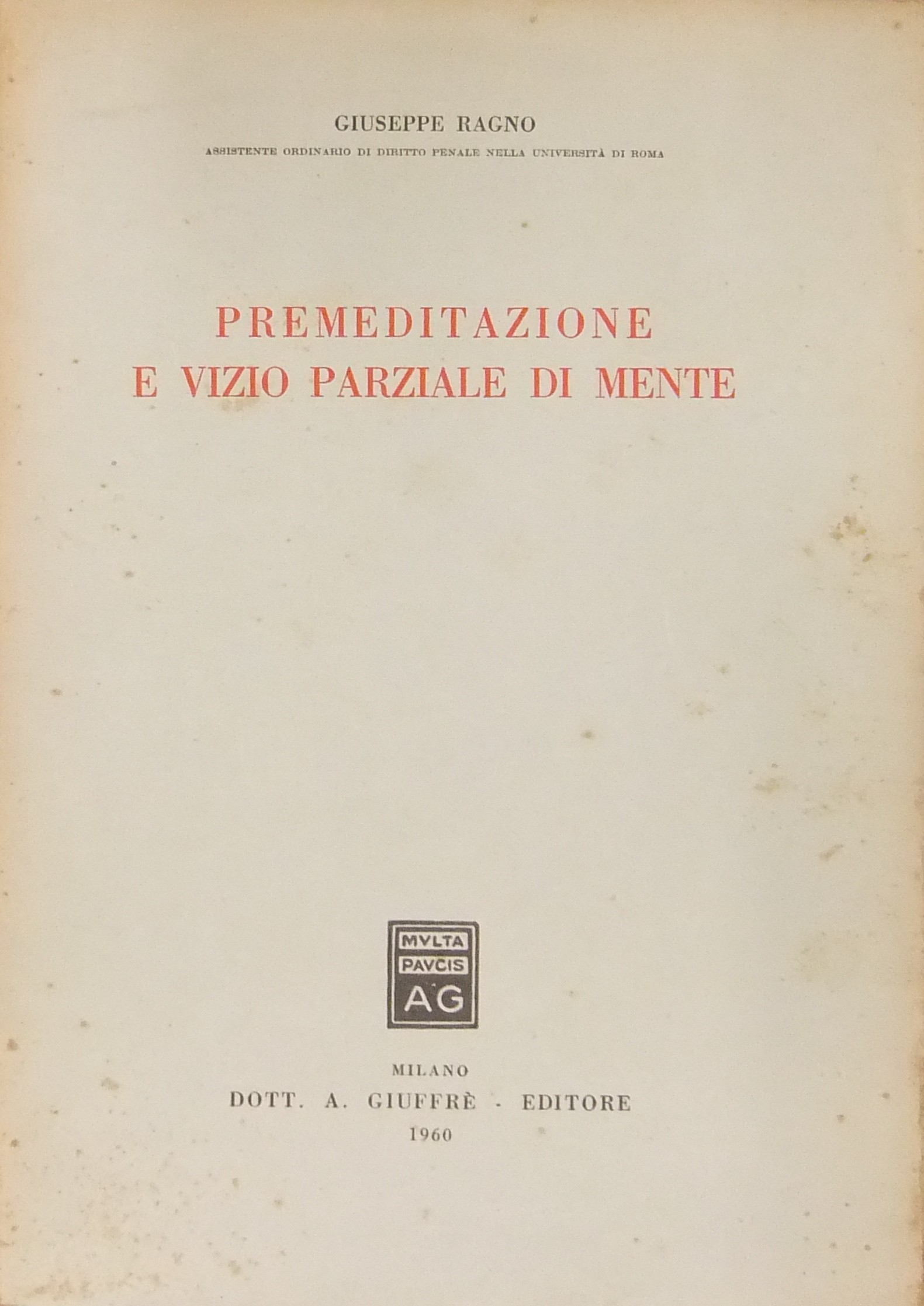 Premeditazione e vizio parziale di mente
