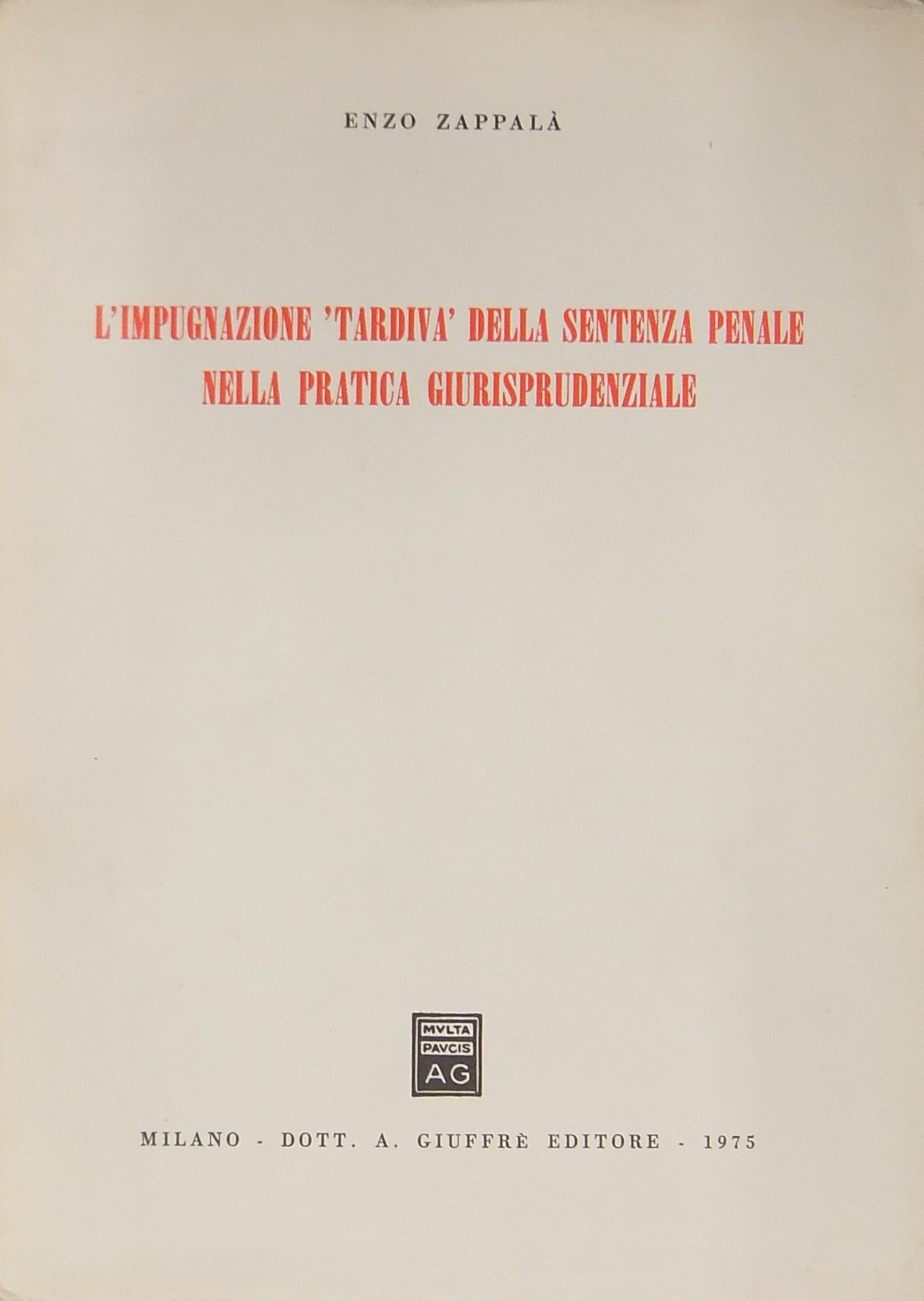 L'impugnazione tardiva della sentenza penale nella pratica giurisprudenziale