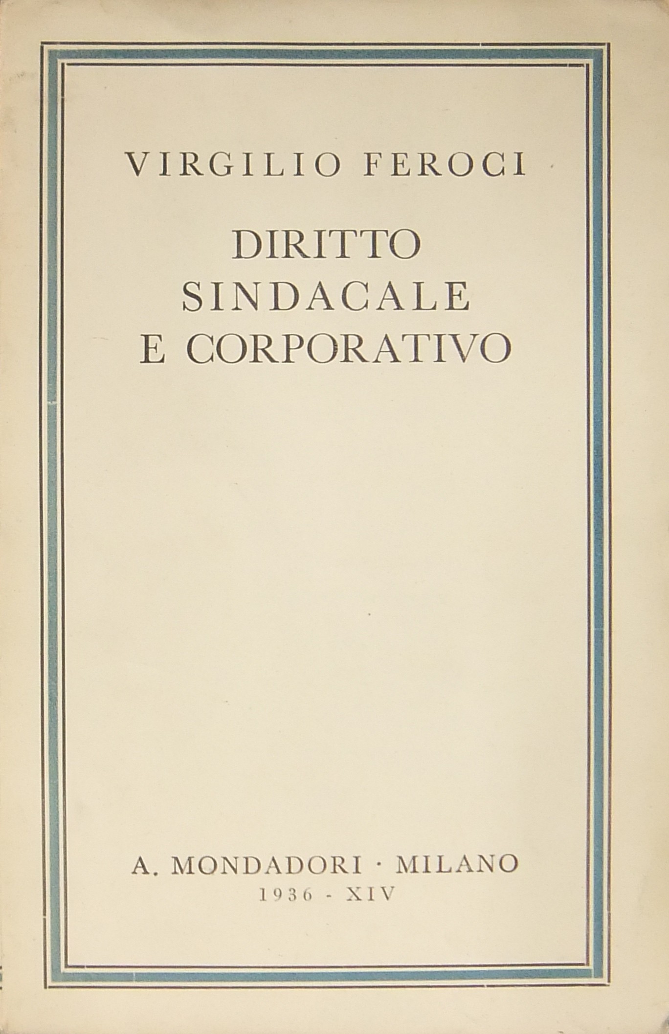 Diritto sindacale e corporativo. 