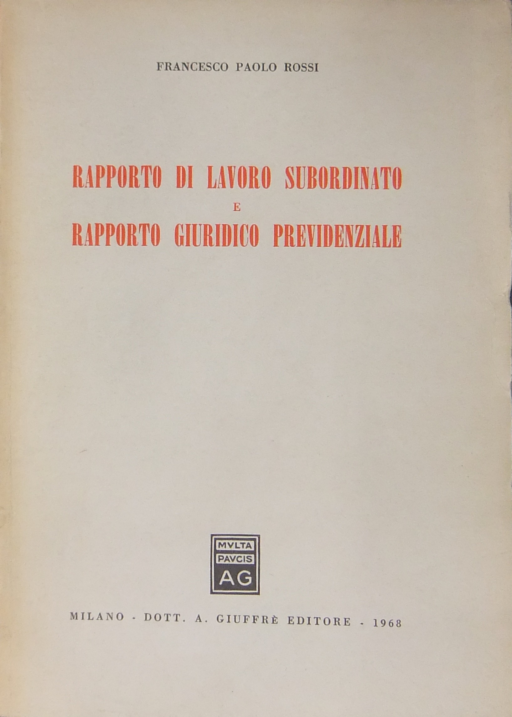 Rapporto di lavoro subordinato e rapporto giuridico previdenziale