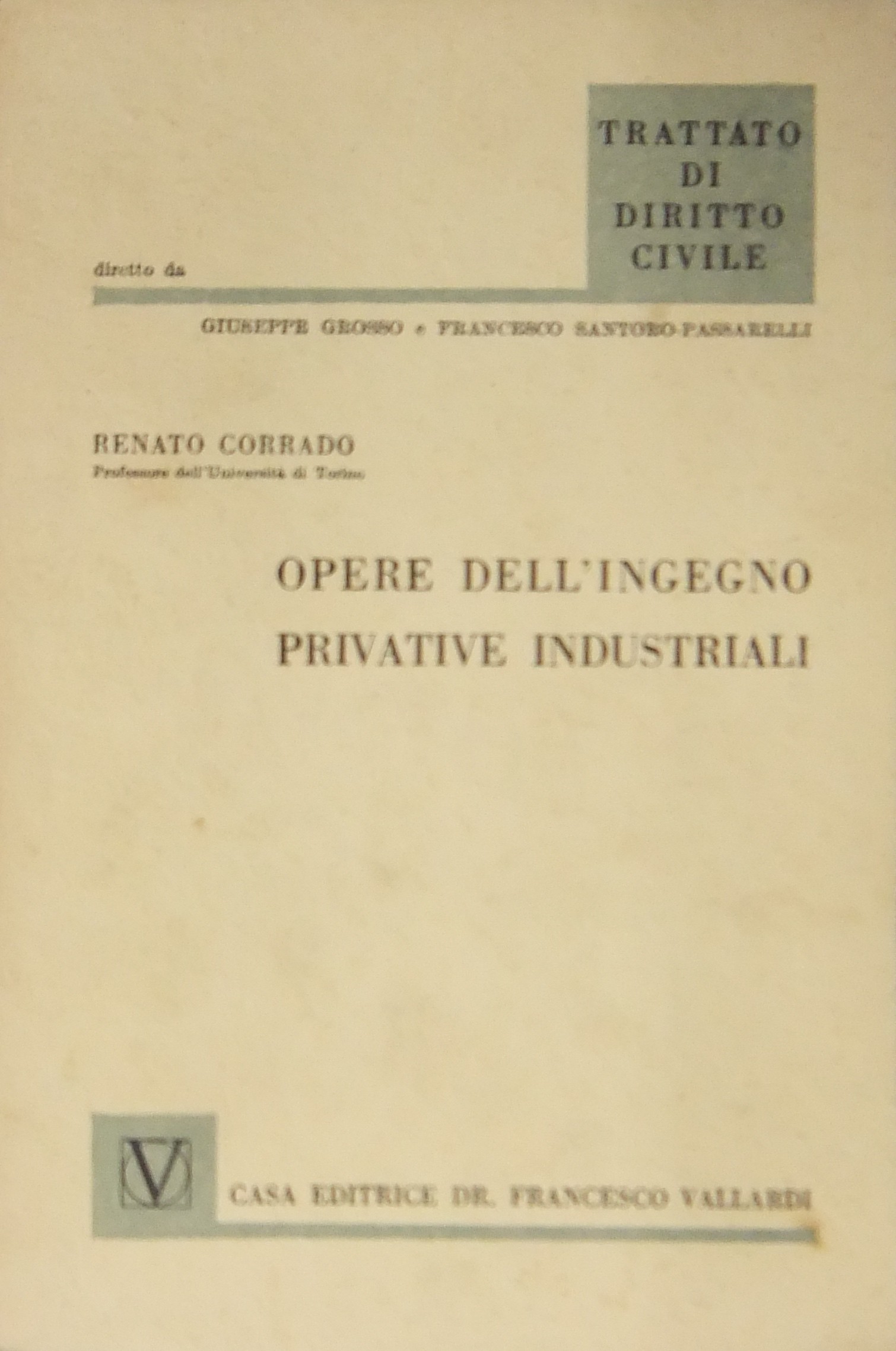 Le opere dell'ingegno. Le privative industriali