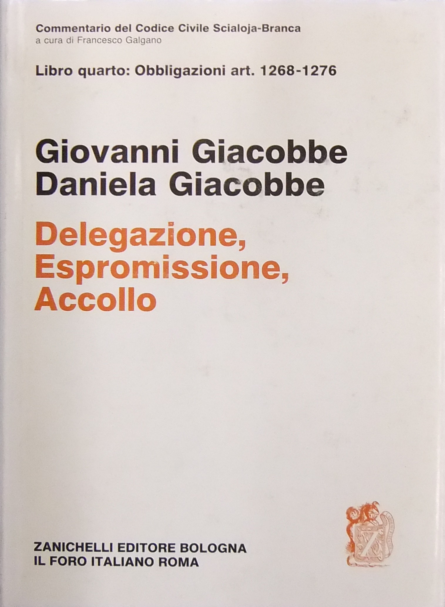 Della delegazione dell'espromissione e dell'accollo. Art. 1268-1276