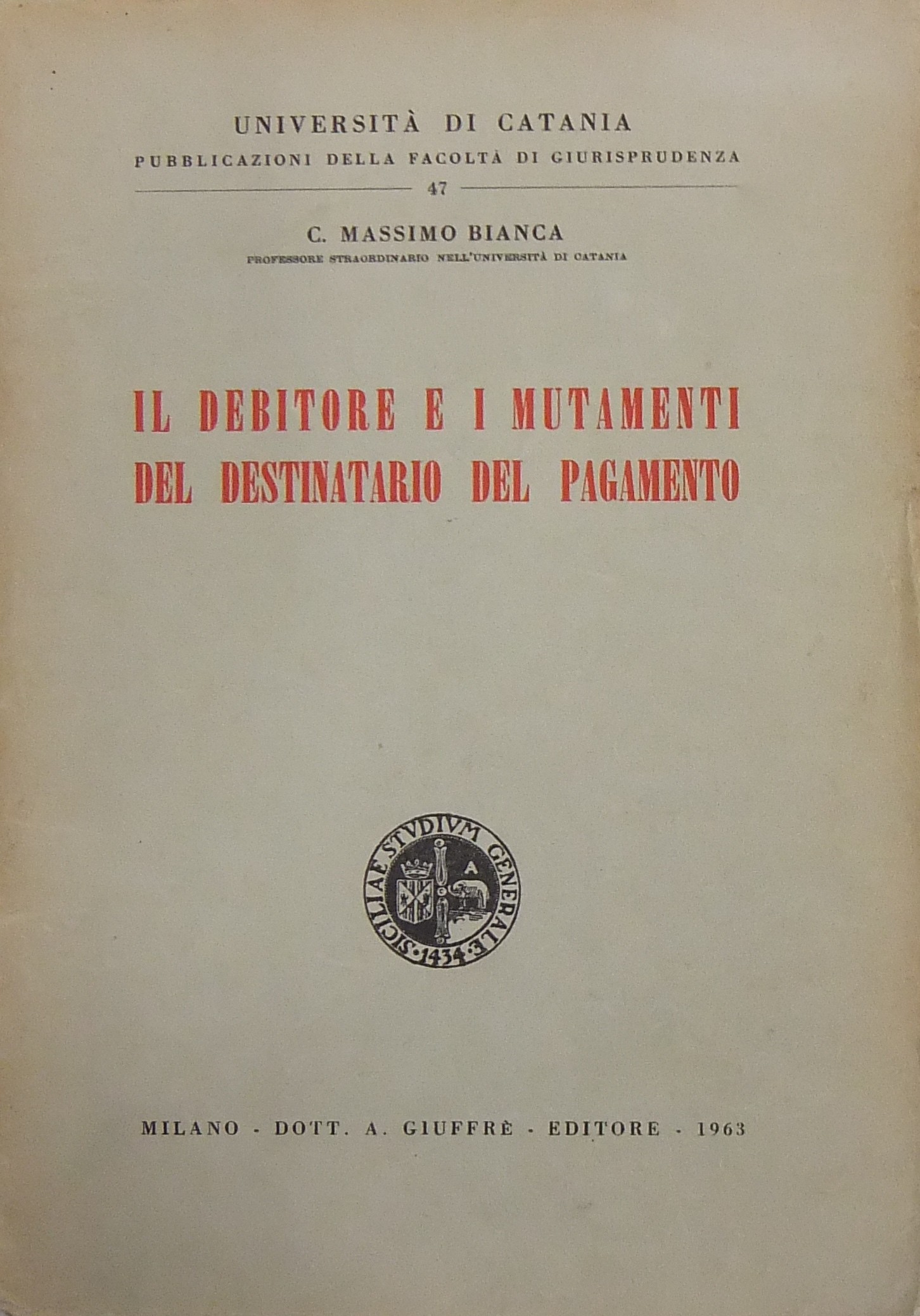 Il debitore e i mutamenti del destinatario del pagamento