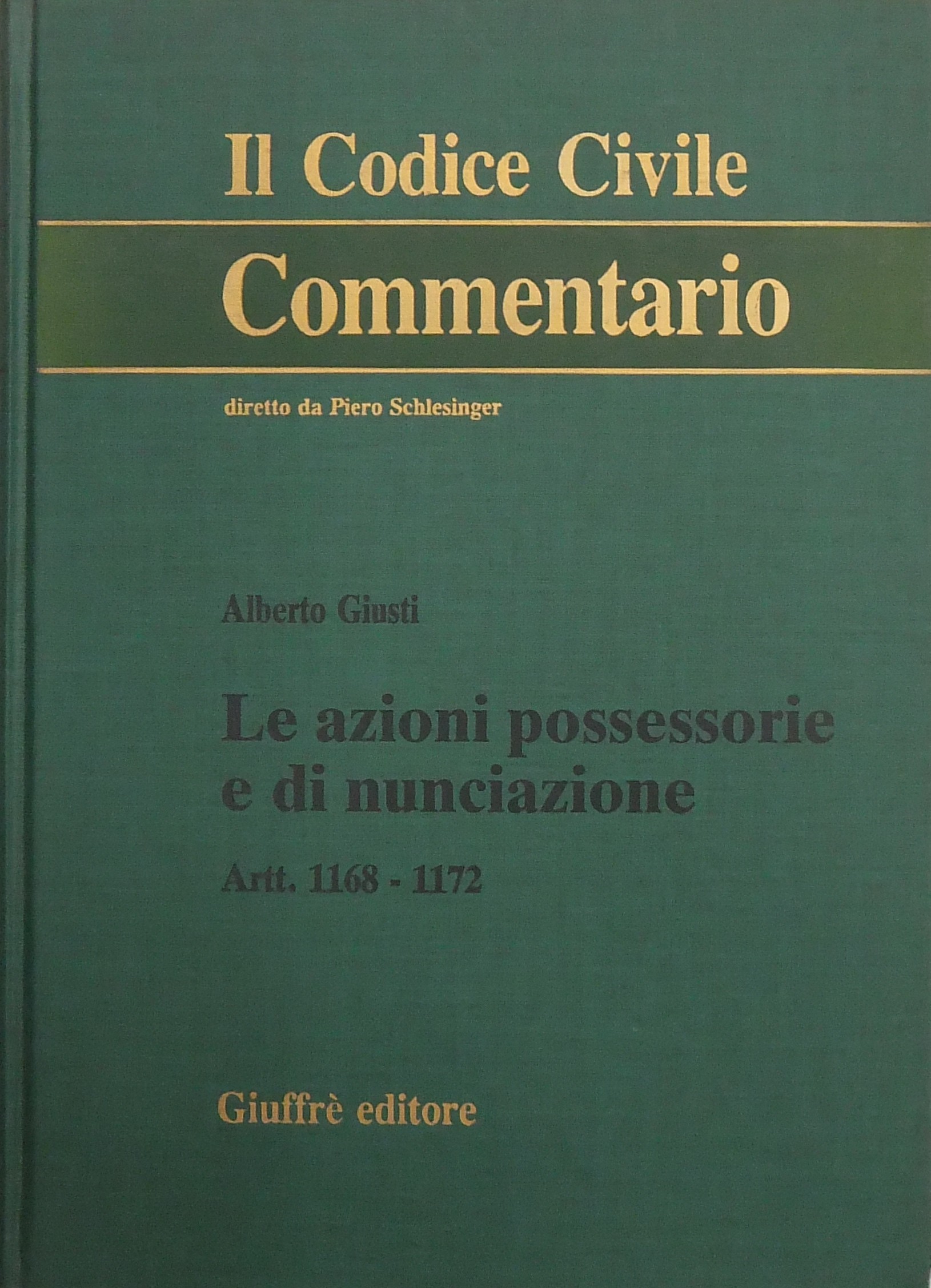 Le azioni possessorie e di nunciazione. Artt. 1168-1172