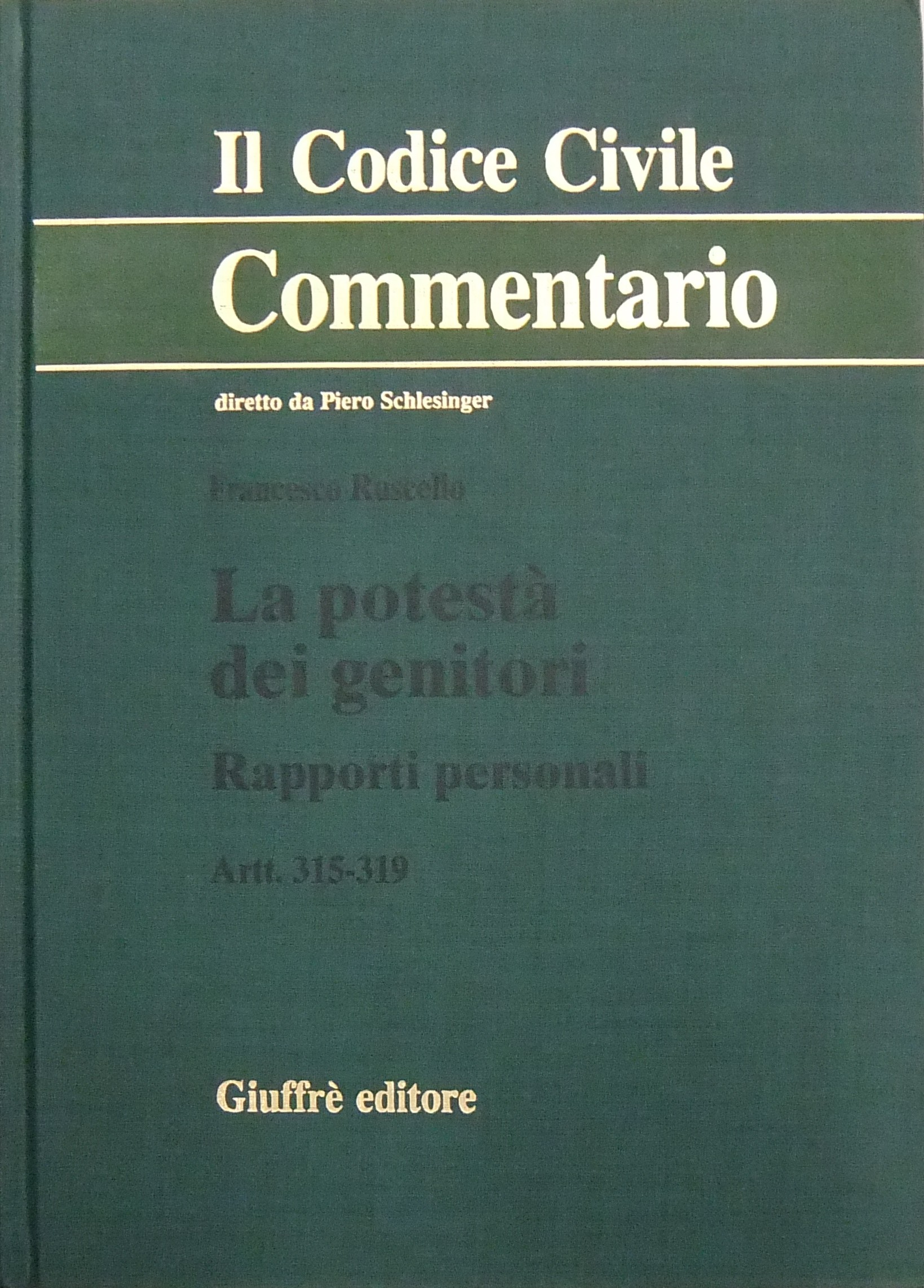 La potestà dei genitori. Rapporti personali. Art. 315-319
