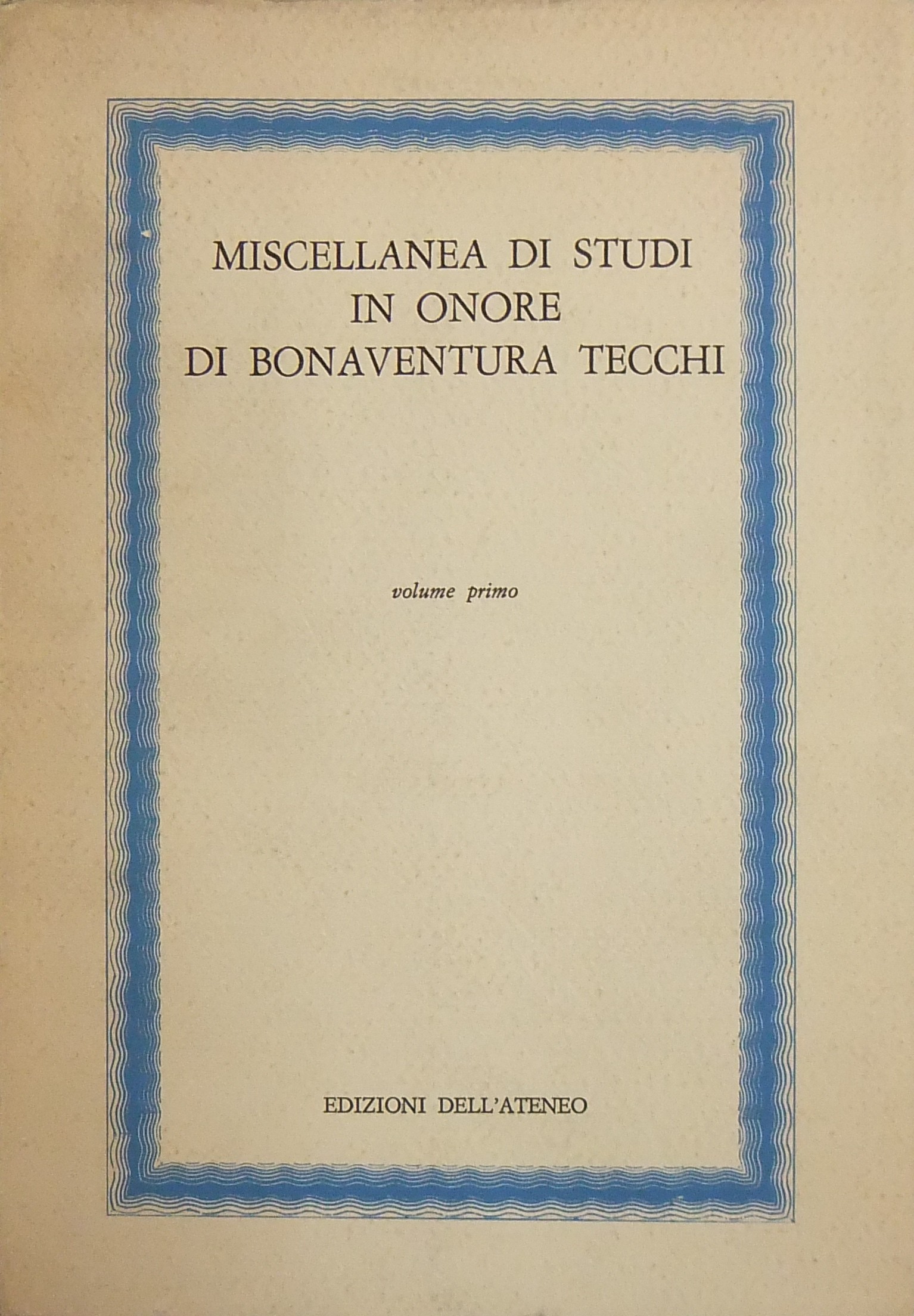 Miscellanea di studi in onore di Bonaventura Tecchi