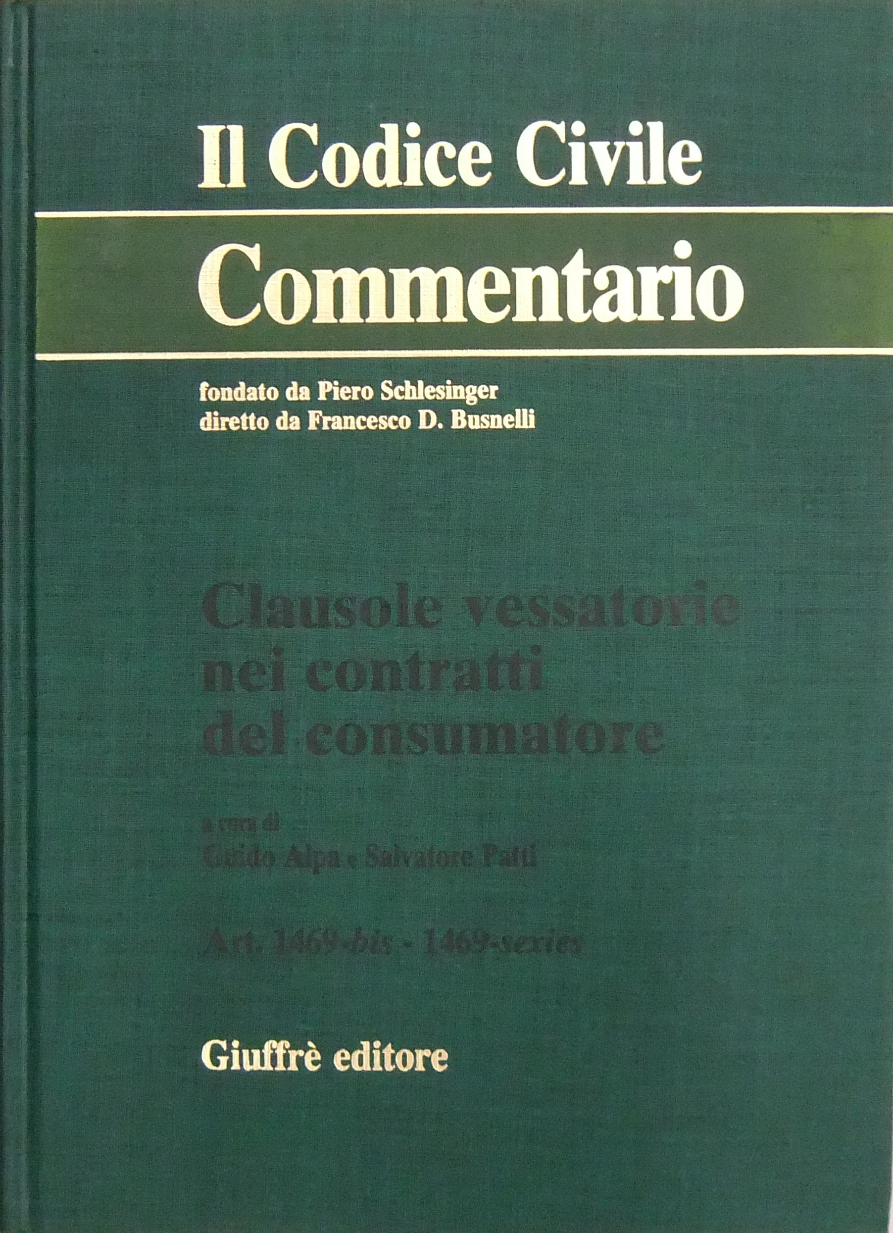 Clausole vessatorie nei contratti del consumatore. Artt. 1469-bis-1469-sexies