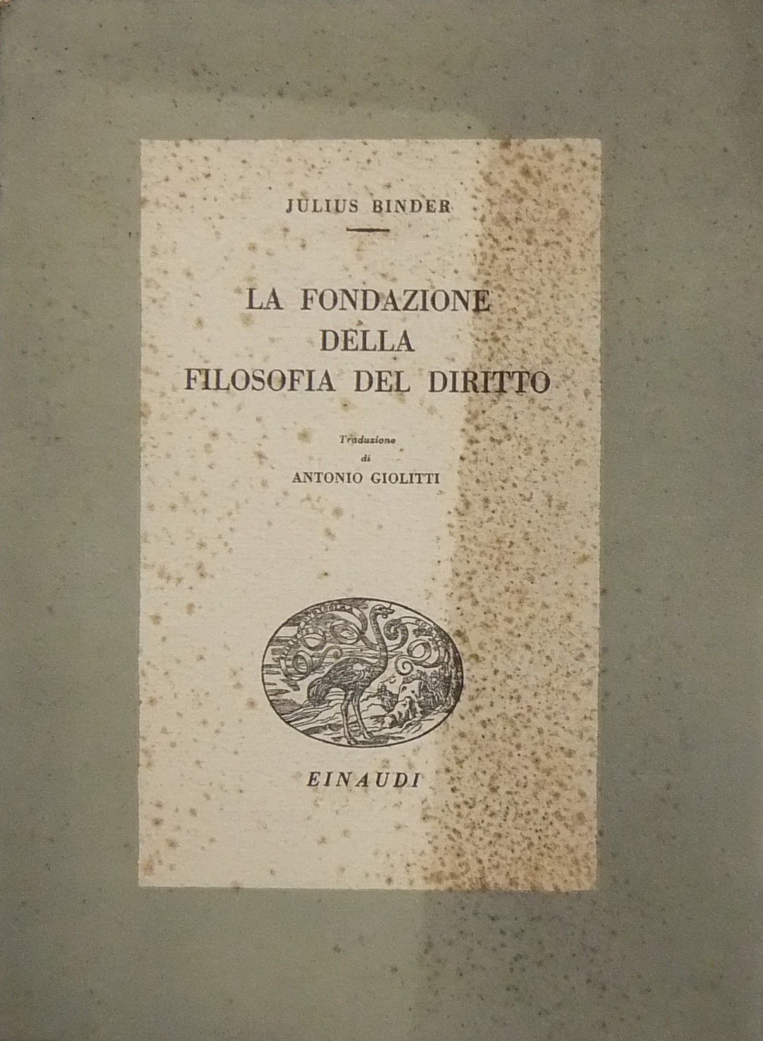 La fondazione della filosofia del diritto.