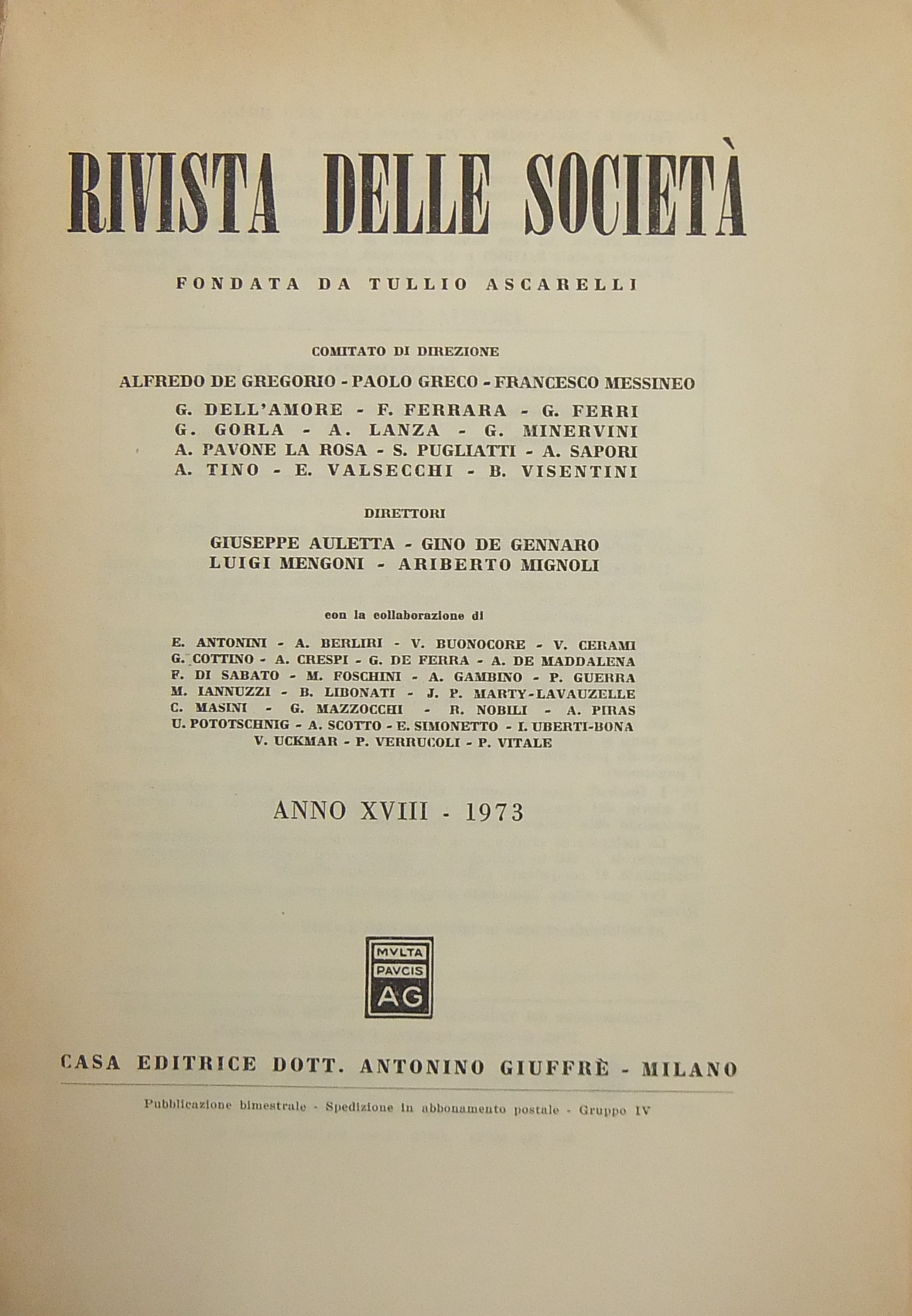 Rivista delle società. Fondata da Tullio Ascarelli. Anno 18° - 1973.