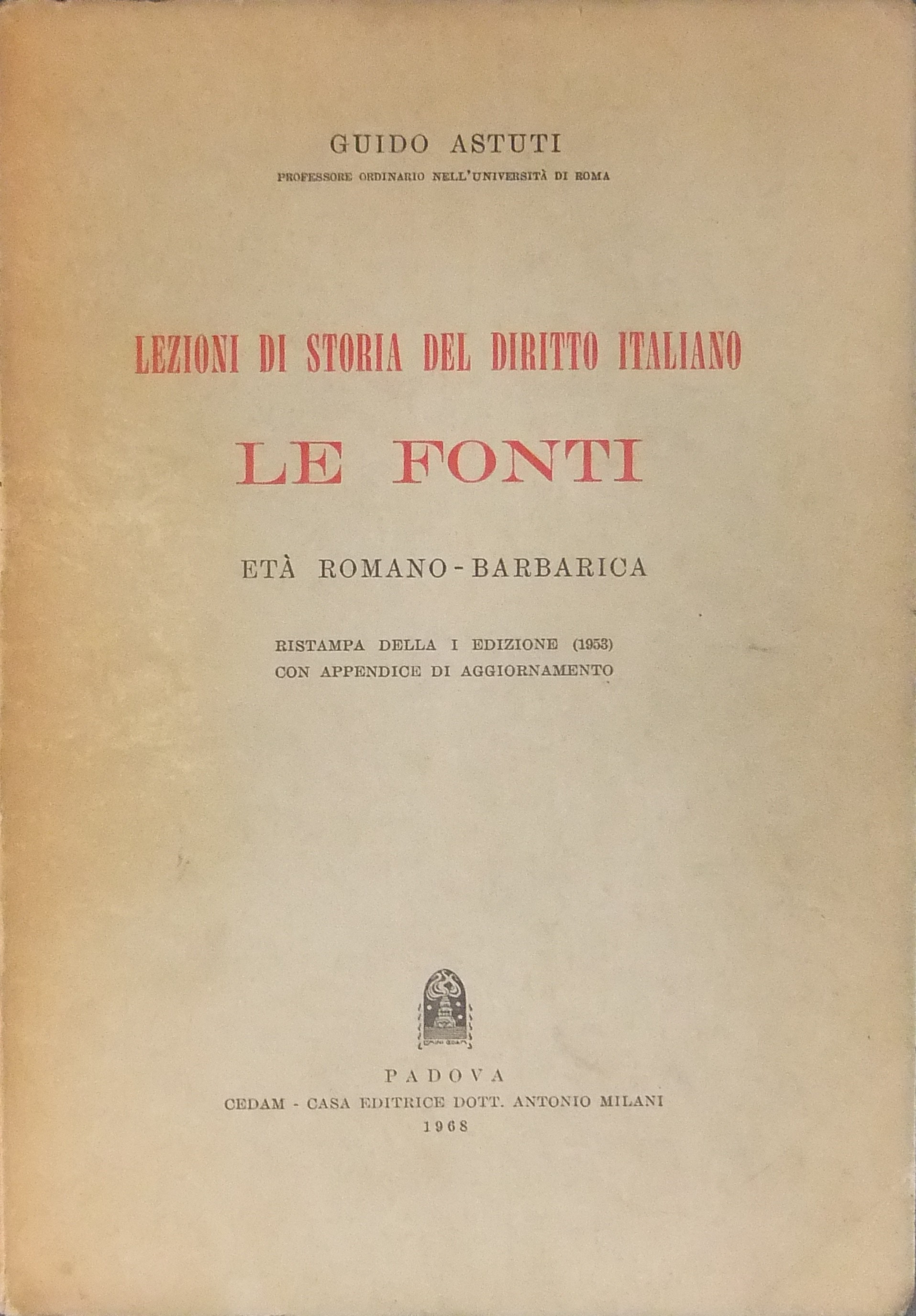 Lezioni di storia del diritto italiano. Le fonti.
