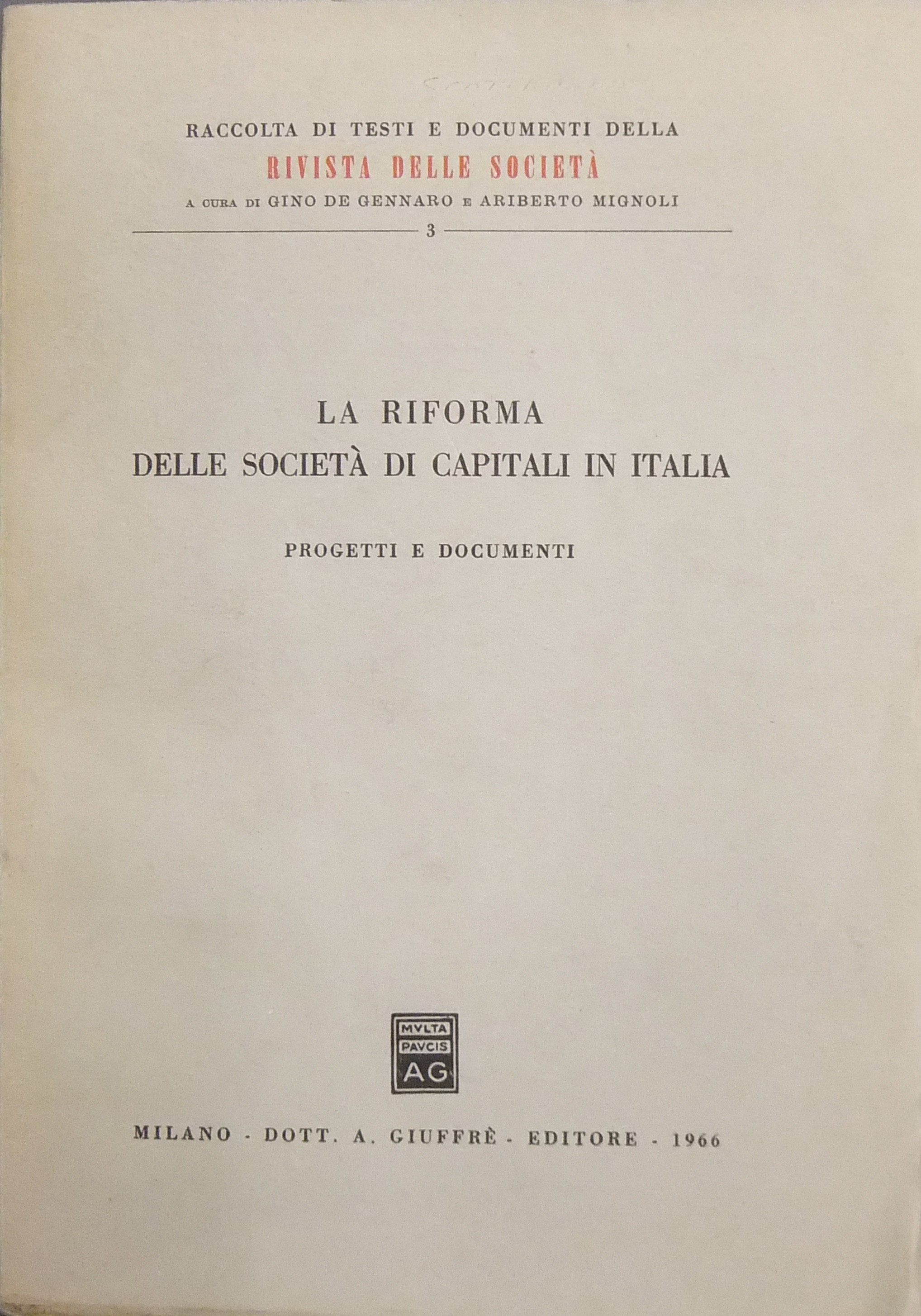 La riforma delle società di capitali in Italia. Progetti e documenti