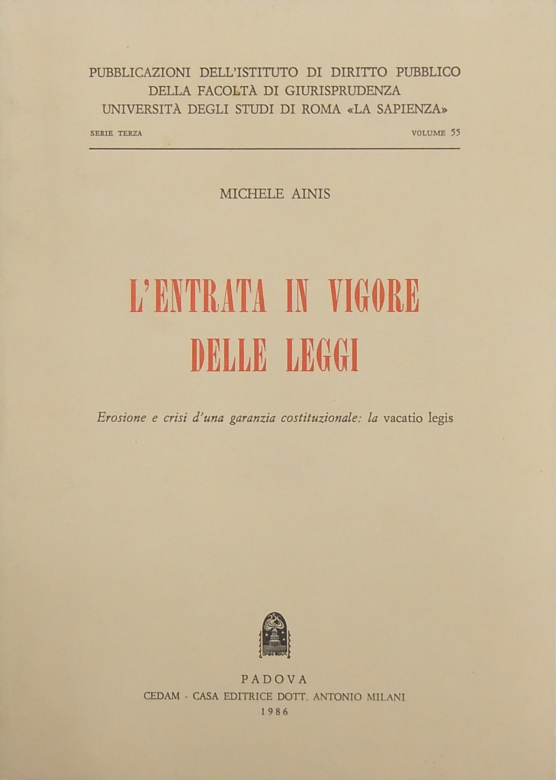 L'entrata in vigore delle leggi.