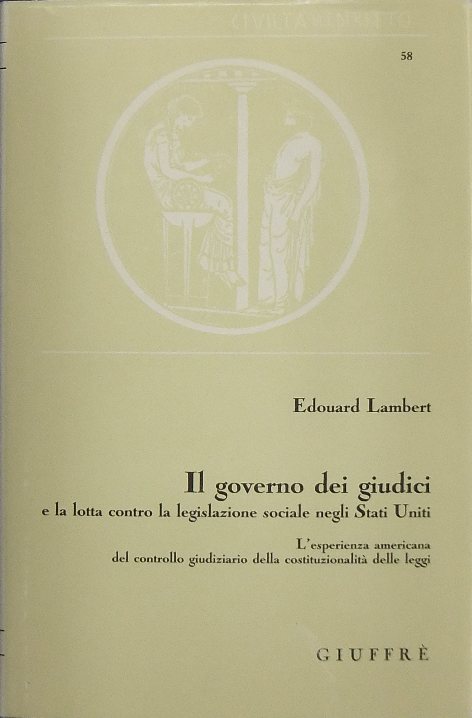 Il governo dei giudici e la lotta contro la legislazione sociale negli Stati Uniti.