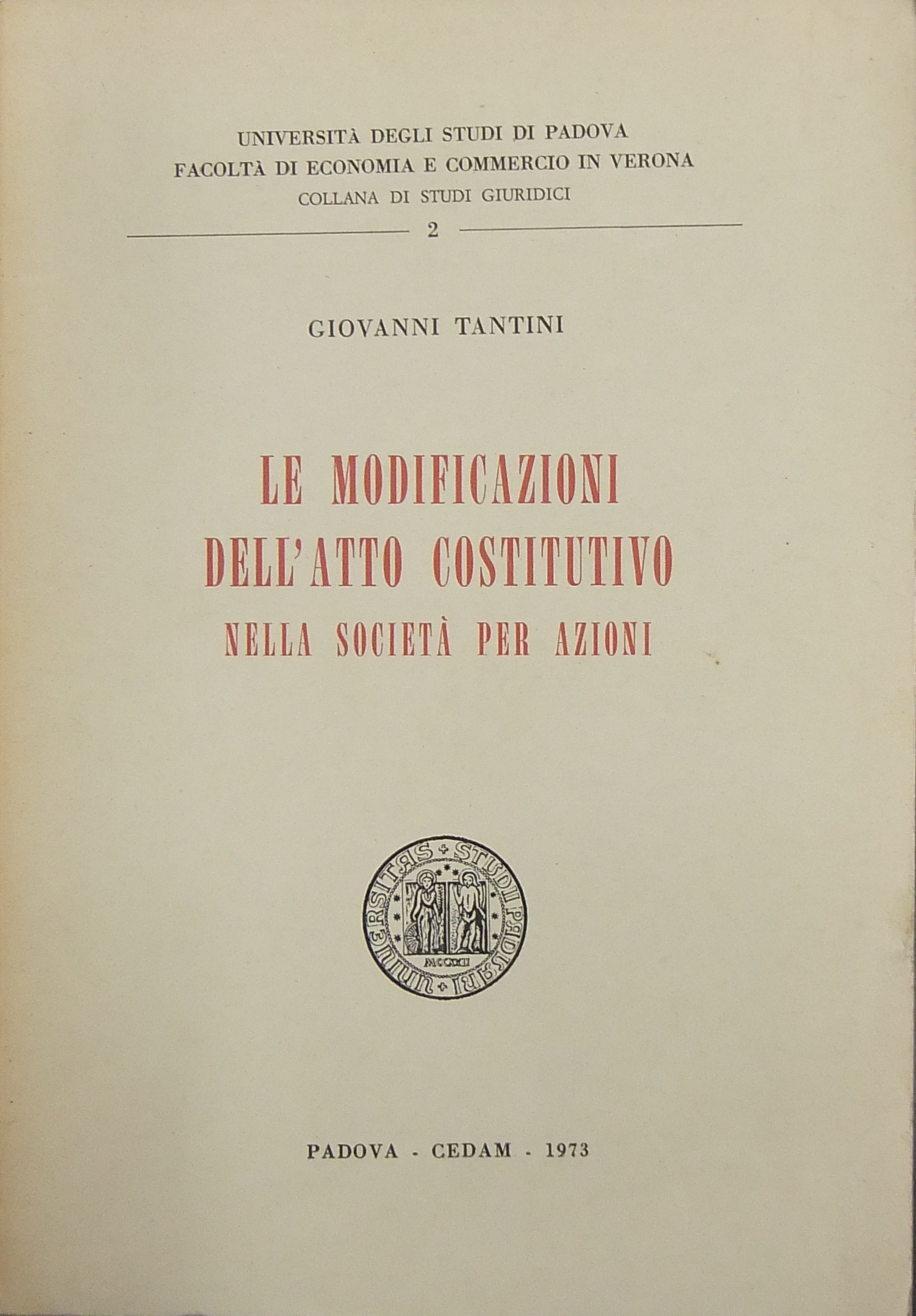 Le modificazioni dell'atto costitutivo nella società per azioni