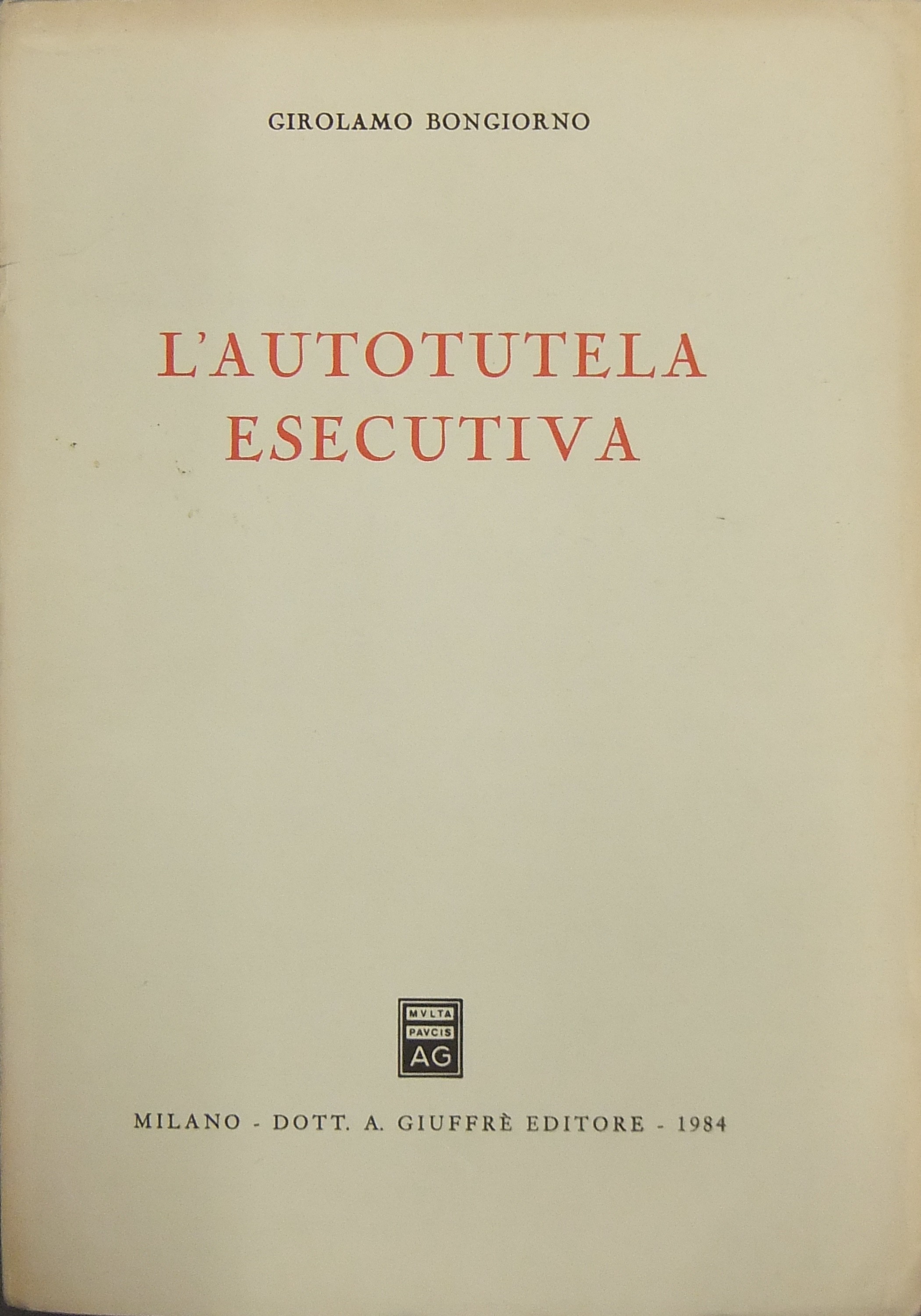L'autotutela esecutiva