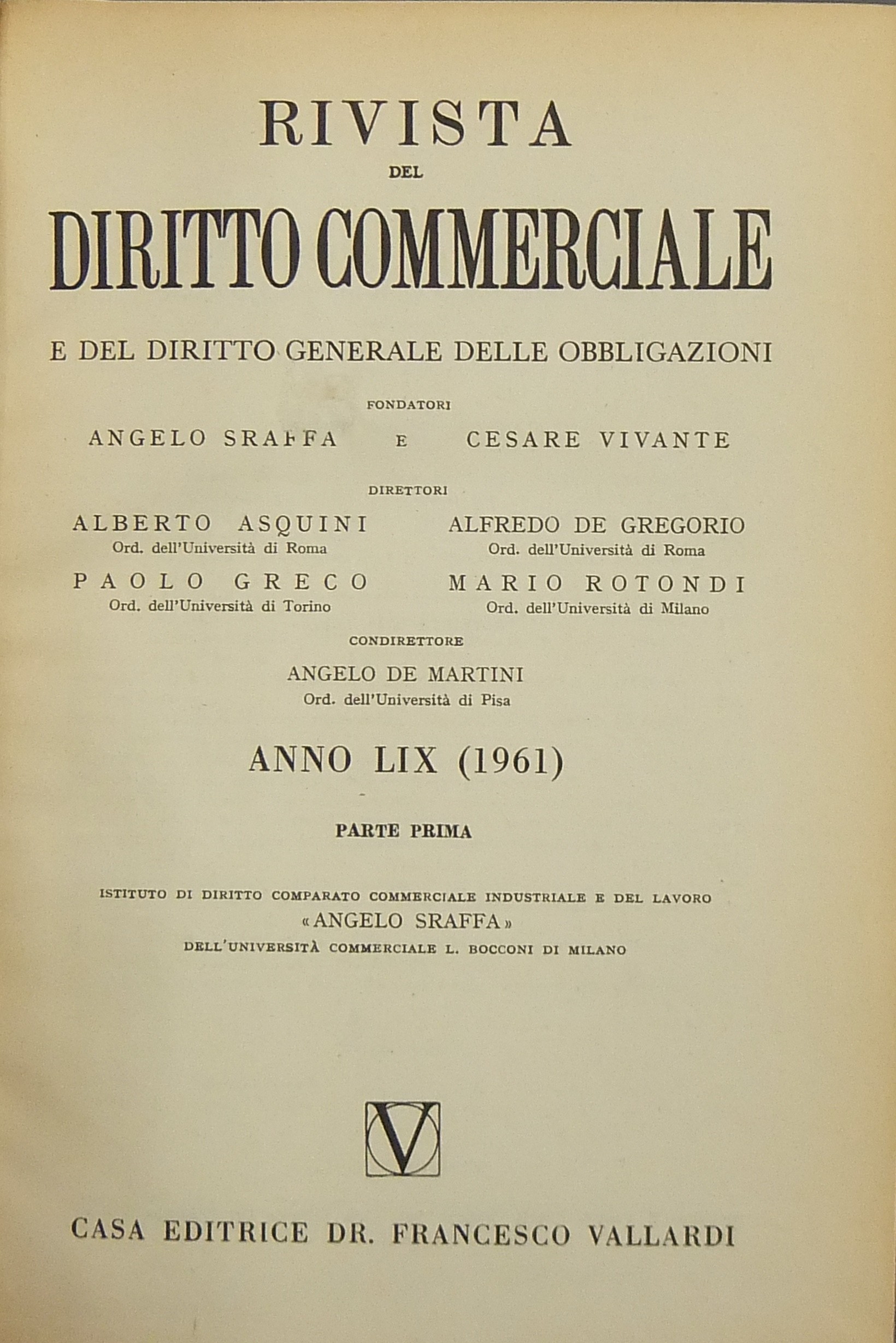 Rivista del Diritto Commerciale e del diritto generale delle obbligazioni.