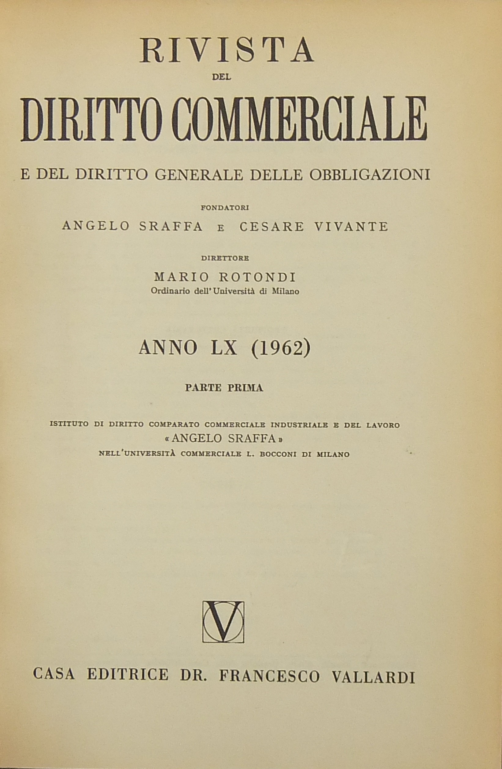 Rivista del Diritto Commerciale e del diritto generale delle obbligazioni.