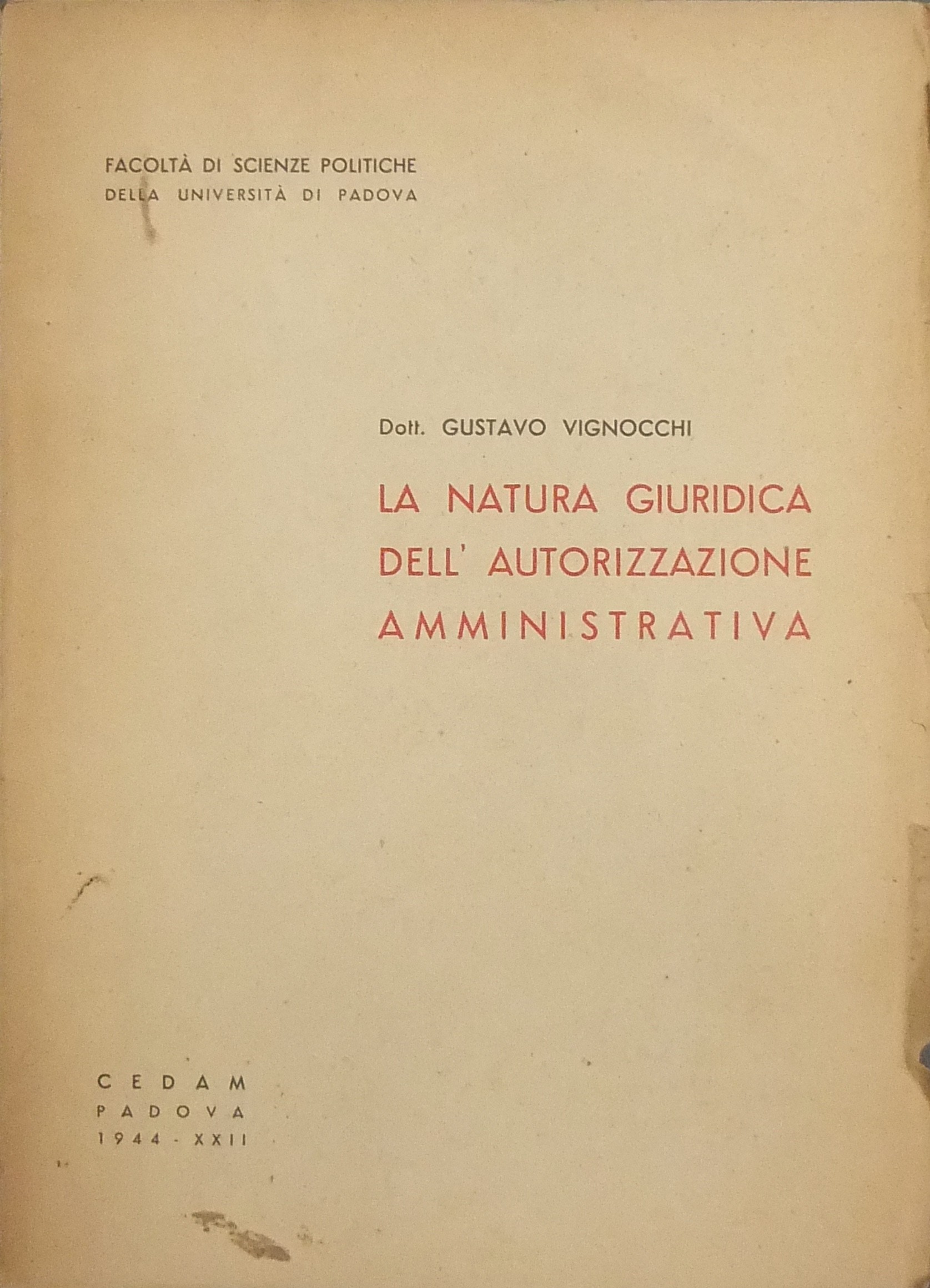 La natura giuridica dell'autorizzazione amministrativa