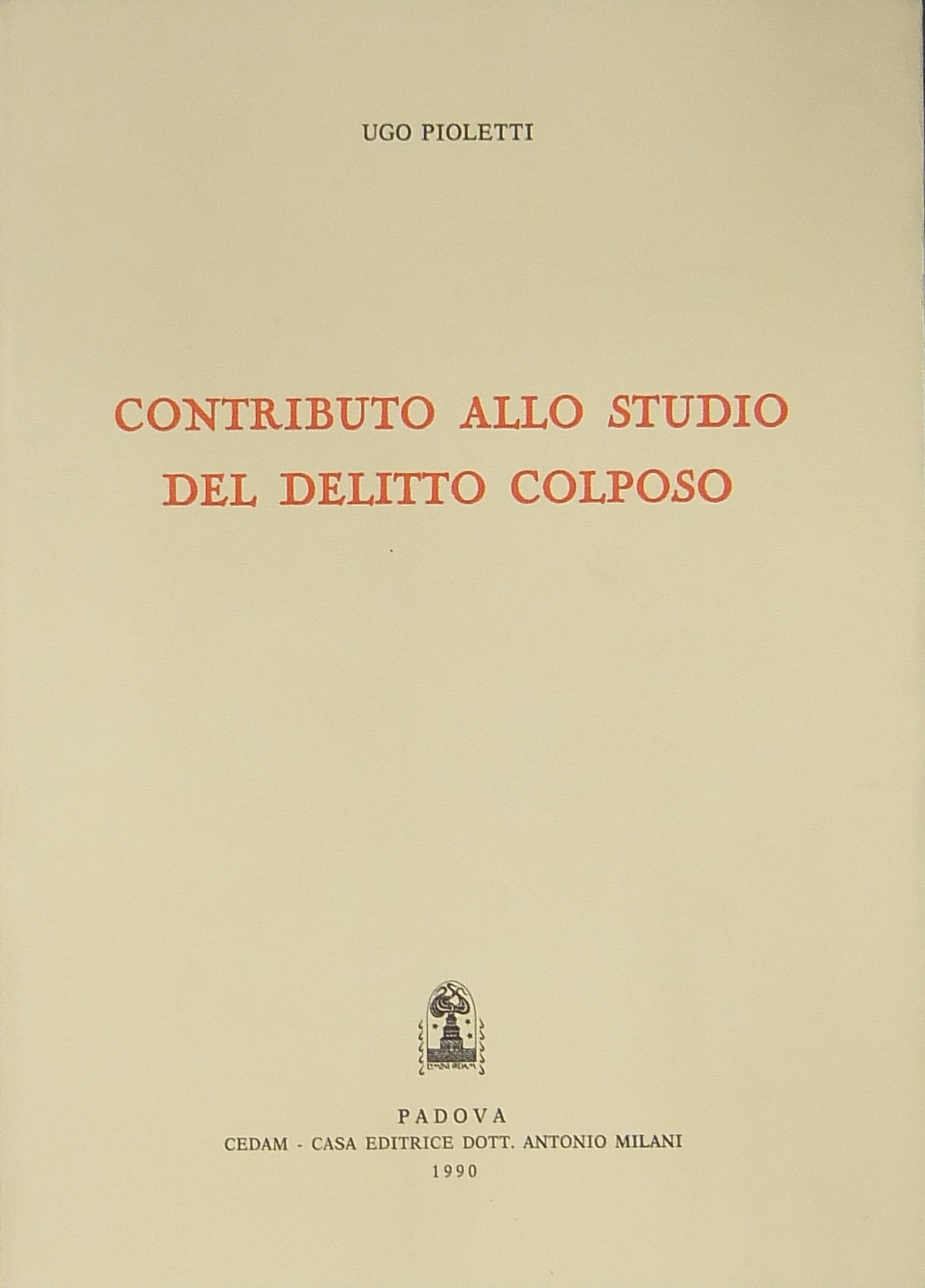 Contributo allo studio del delitto colposo