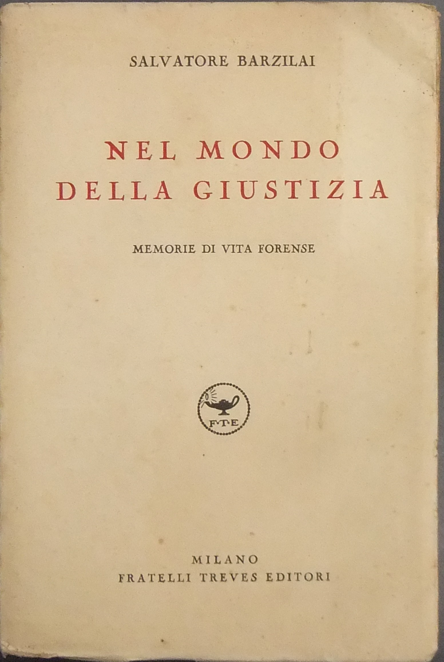 Nel mondo della giustizia. Memorie di vita forense
