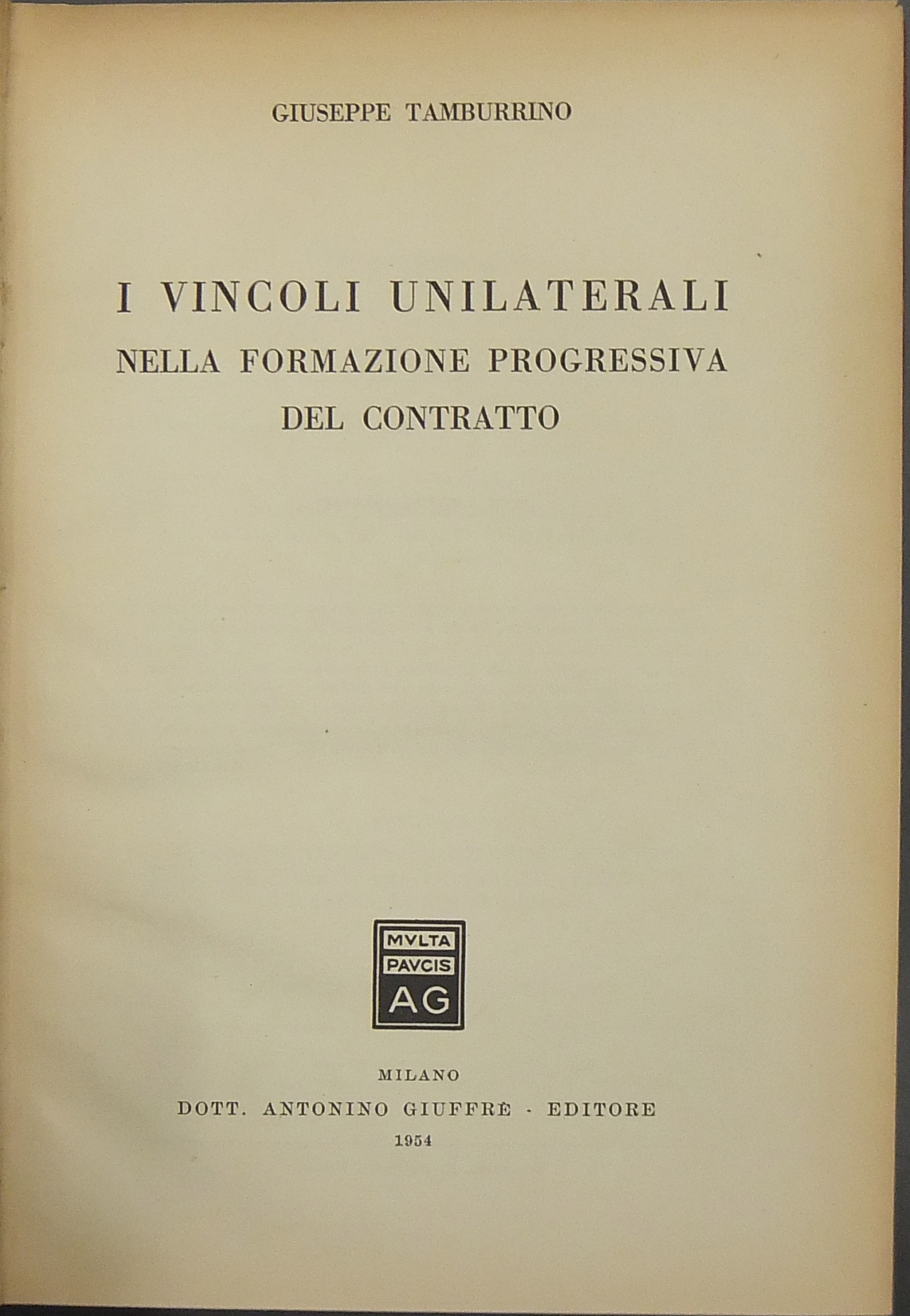 I vincoli unilaterali nella formazione progressiva del contratto