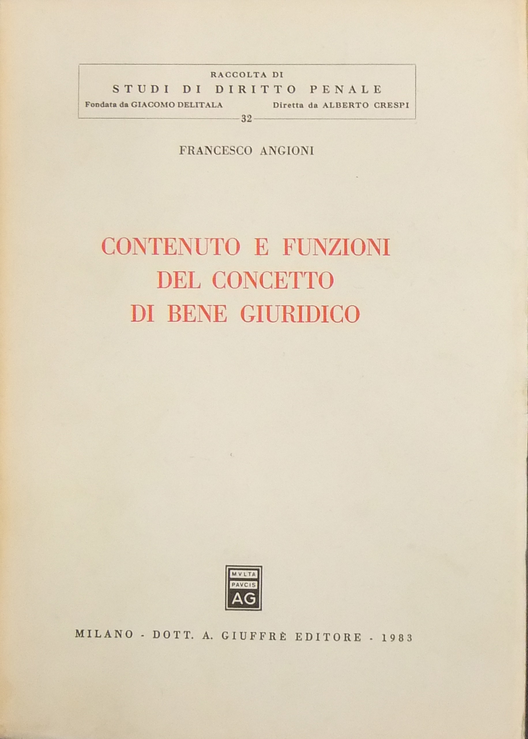 Contenuto e funzioni del concetto di bene giuridico