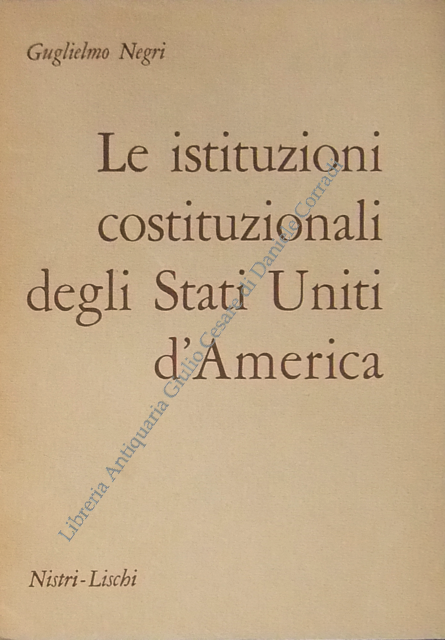 Le istituzioni costituzionali degli Stati Uniti d'America