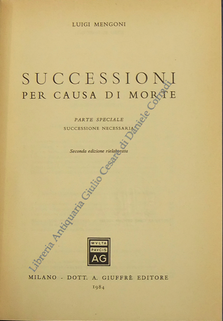 Successioni per causa di morte. Parte speciale Successione legittima. Successione necessaria
