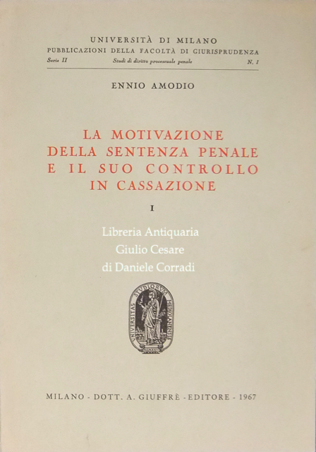La motivazione della sentenza penale e il suo controllo in cassazione.