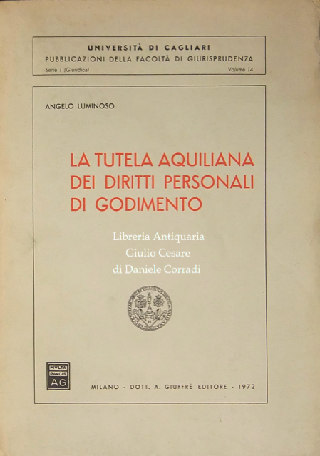 La tutela aquiliana dei diritti personali di godimento