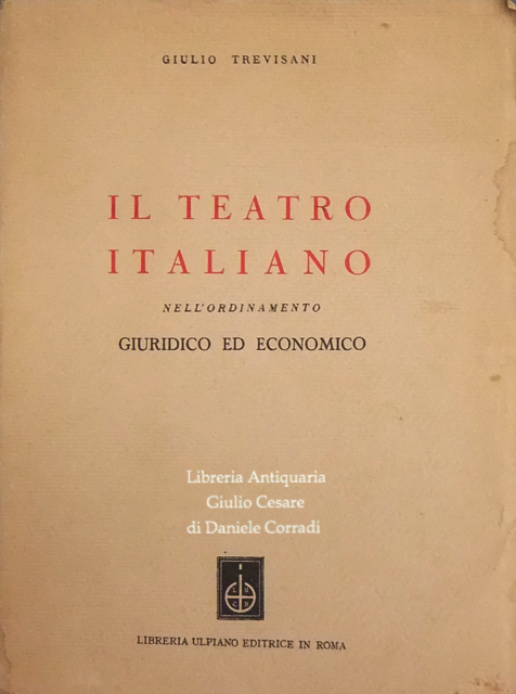 Il teatro italiano nell'ordinamento giuridico ed economico