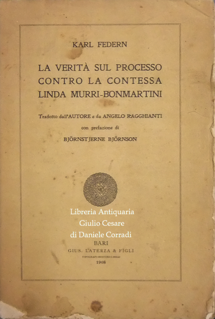 La verità sul processo contro la contessa Linda Murri-Bonmartini.