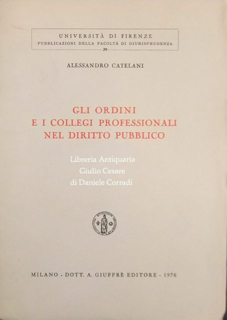 Gli ordini e i collegi professionali nel diritto pubblico