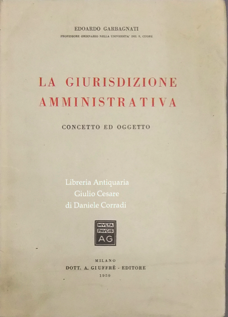 La giurisdizione amministrativa. Concetto ed oggetto