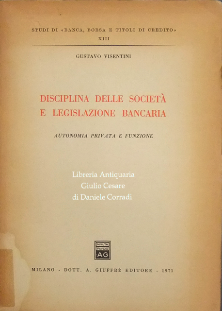 Disciplina delle società e legislazione bancaria.