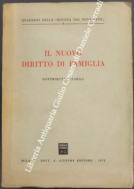 Il nuovo diritto di famiglia. Contributi notarili