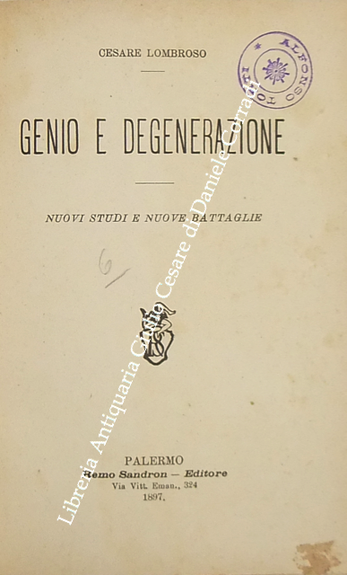 Genio e degenerazione. Nuovi studi e nuove battaglie