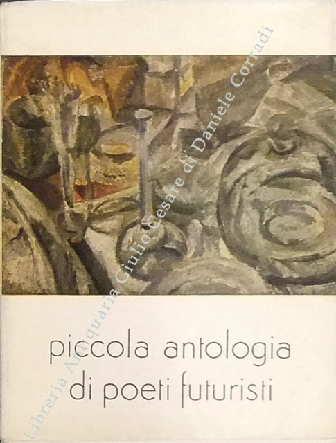 Piccola antologia dei poeti futuristi