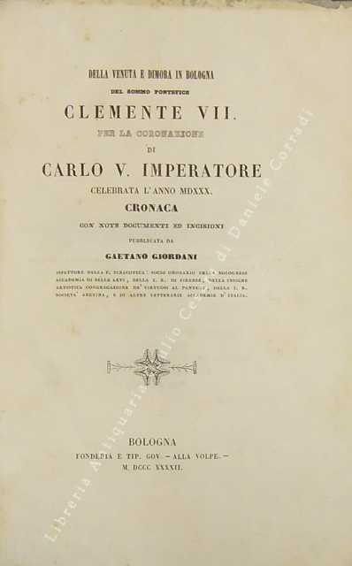 Della venuta e dimora in Bologna del sommo pontefice Clemente VII