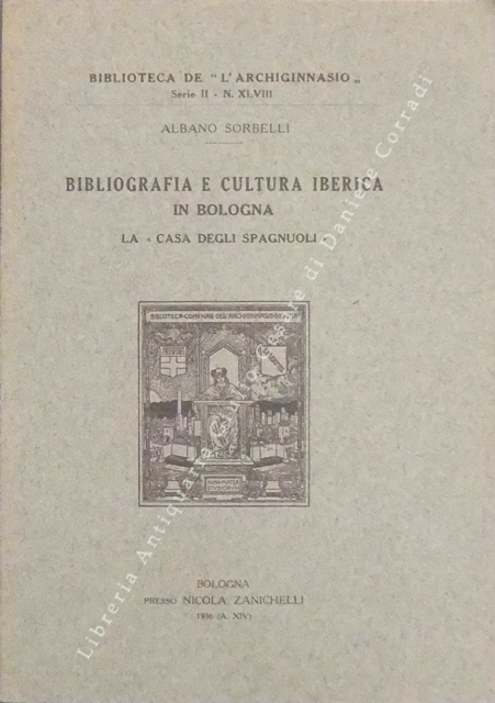 Bibliografia e cultura iberica in Bologna. La casa degli spagnoli