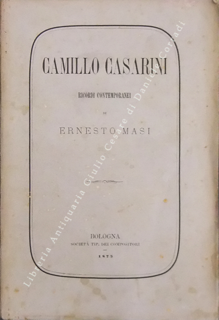 Camillo Casarini: Ricordi contemporanei 