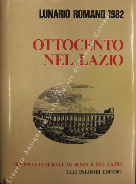 Lunario romano 1982. Ottocento nel Lazio