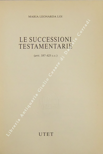 Le successioni testamentarie (artt. 587-623 c.c.)