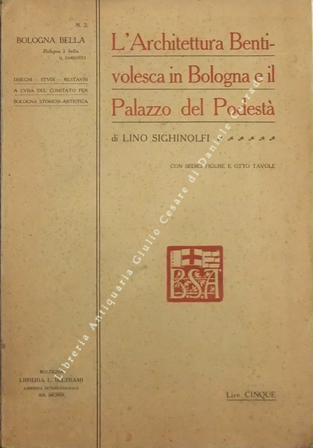 L'architettura Bentivolesca in Bologna e il Palazzo del Podestà
