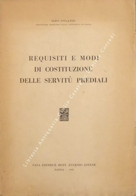 Requisiti e modi di costituzione delle servitù prediali